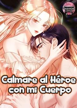 Calmare al Héroe con mi cuerpo