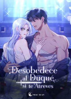 Desobedece al Duque si te Atreves