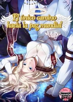El único camino hacia la paz mundial