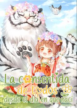 La Consentida de Todos Desde el Día en que Nací