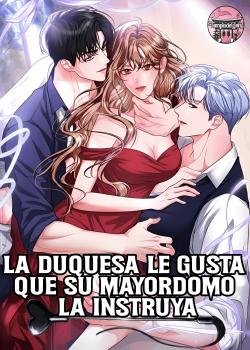 La Duquesa le gusta que su Mayordomo la Instruya
