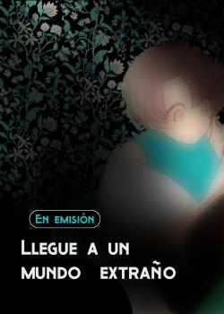 Leer Llegue a un mundo extraño