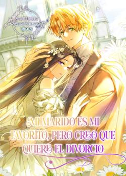 Mi Marido Es Mi Favorito, Pero Creo Que Quiere El Divorcio