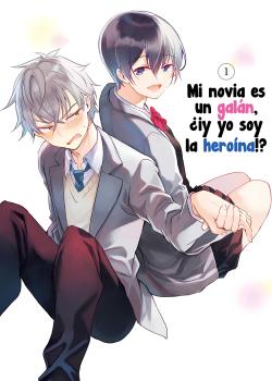 Mi novia es un galán, ¿¡y yo soy la heroína!? - Ikemen Kanojo to Heroine na Ore!?