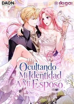 Ocultando Mi Identidad A Mi Esposo