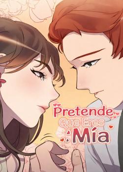 Pretende que eres mía