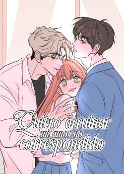 Quiero arruinar mi amor no correspondido.
