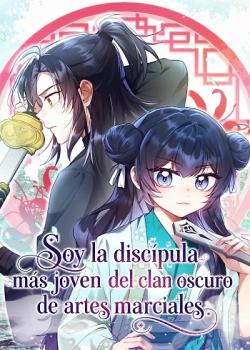Soy la discípula más joven del clan oscuro de artes marciales