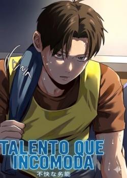 Talento que incomoda