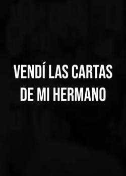 Vendí las cartas de mi hermano
