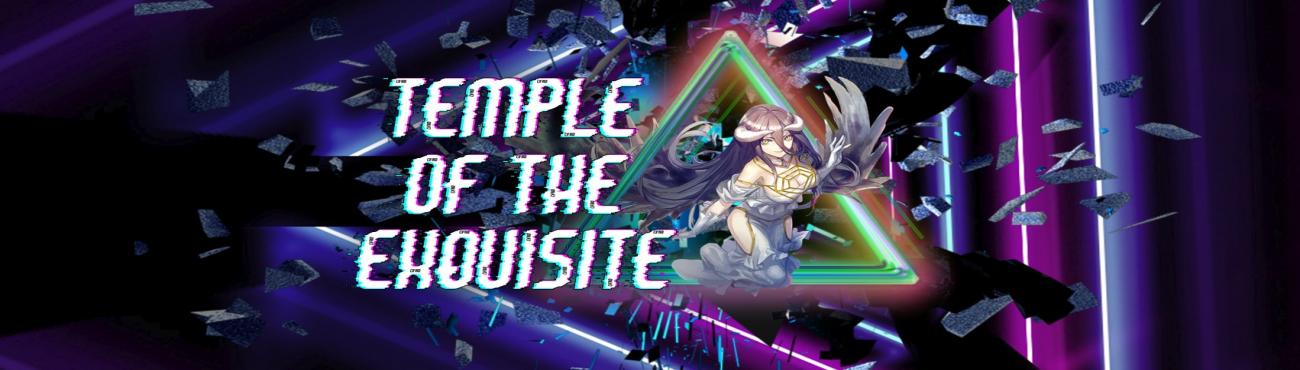 Temple of the Exquisite